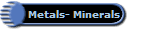 Metals- Minerals